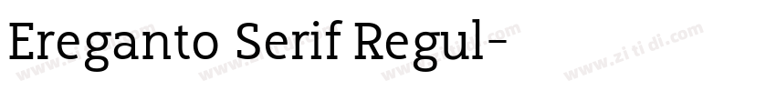 Ereganto Serif Regul字体转换